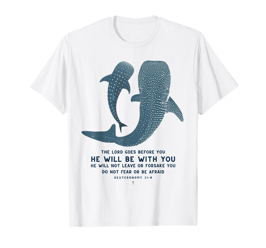 Deuteronomy 31:8 Whale Shark Christian Faith Pun Ocean T-Shirt