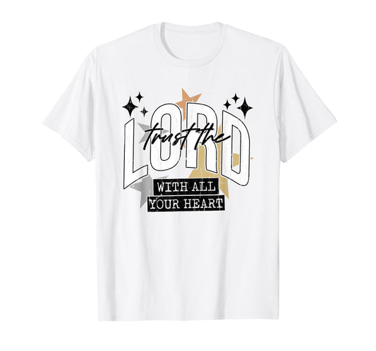 Trust The Lord with All Your Heart, Christian, Religious T-Shirt