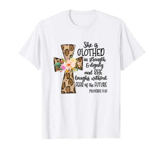 she is clothed in strength and dignity cross leopard flower T-Shirt