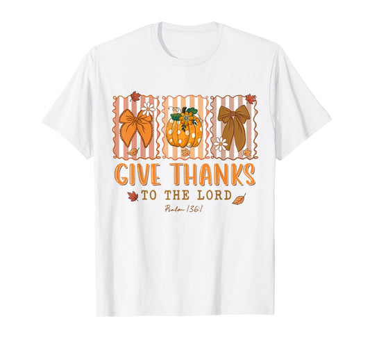 Give-Thanks to The Lord Fall Christian Thanksgiving Bible T-Shirt