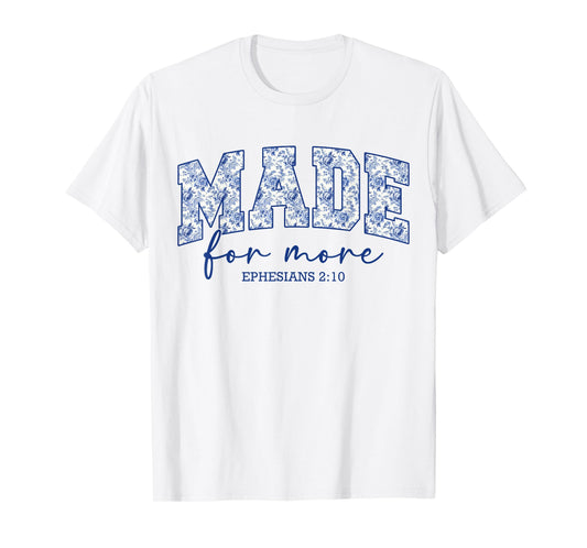 Made for More Blue Chinoiserie Christian Jesus Women Girls T-Shirt