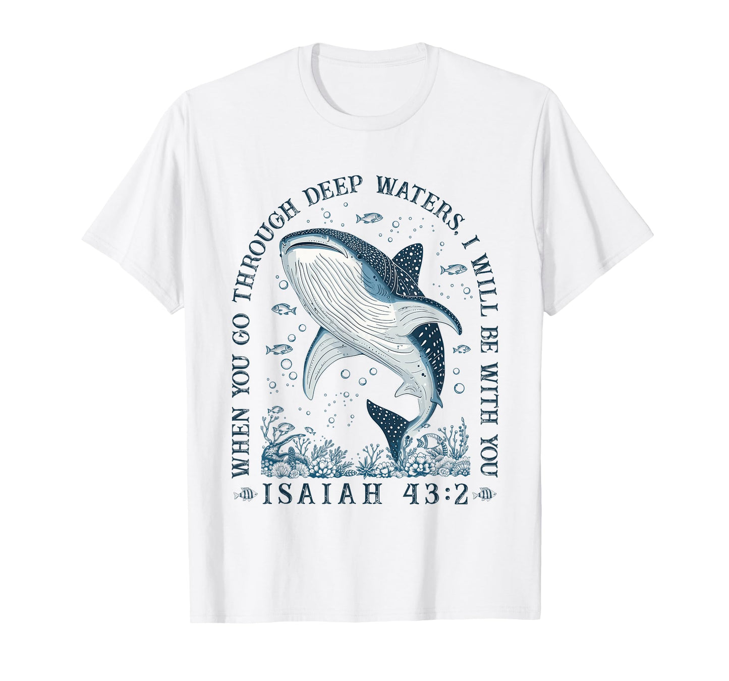 When You Go Through Deep Waters I'll Be With-You Christian T-Shirt