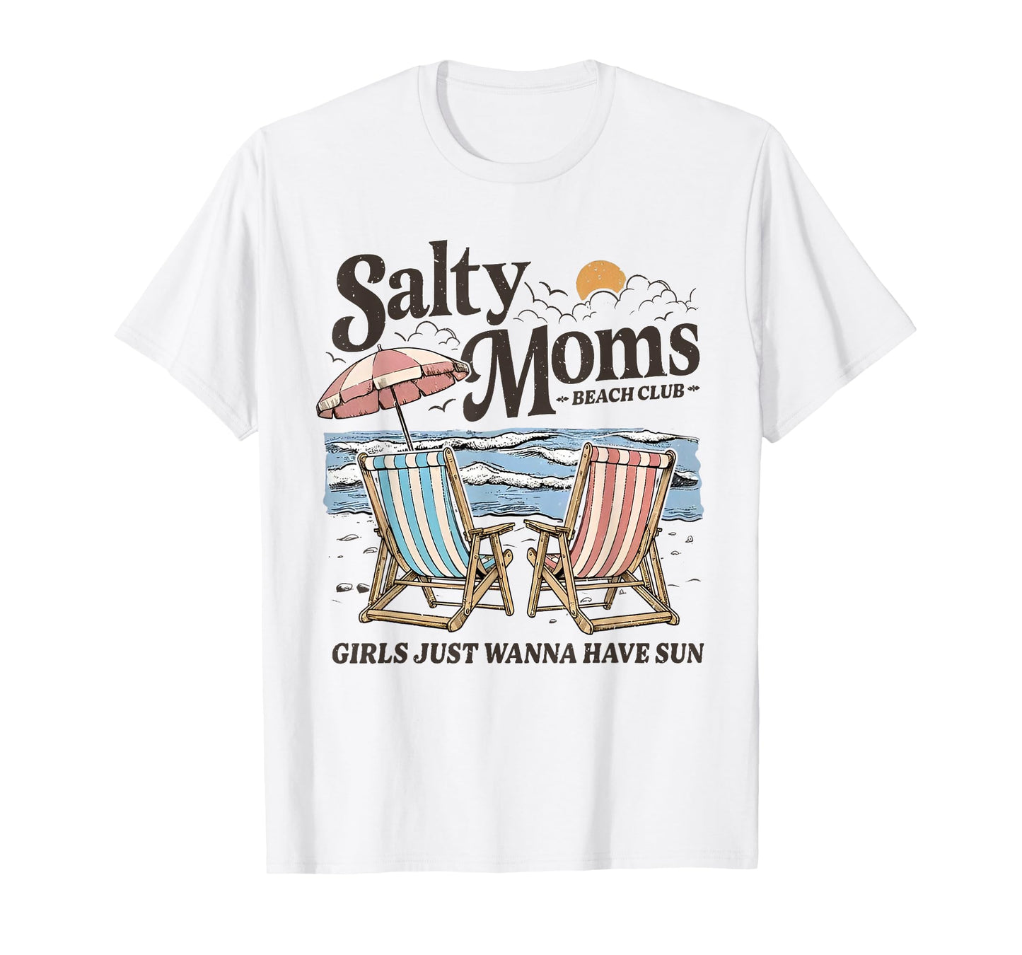 Salty Moms Beach Club Girls Just Wanna Have Sun T-Shirt