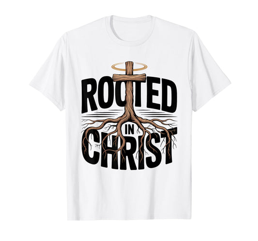 Rooted in Christ Christian Faith Jesus Cross T-Shirt