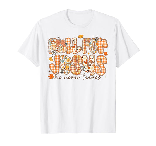 Preppy Fall For Jesus He Never Leaves Coquette Bow Christian T-Shirt