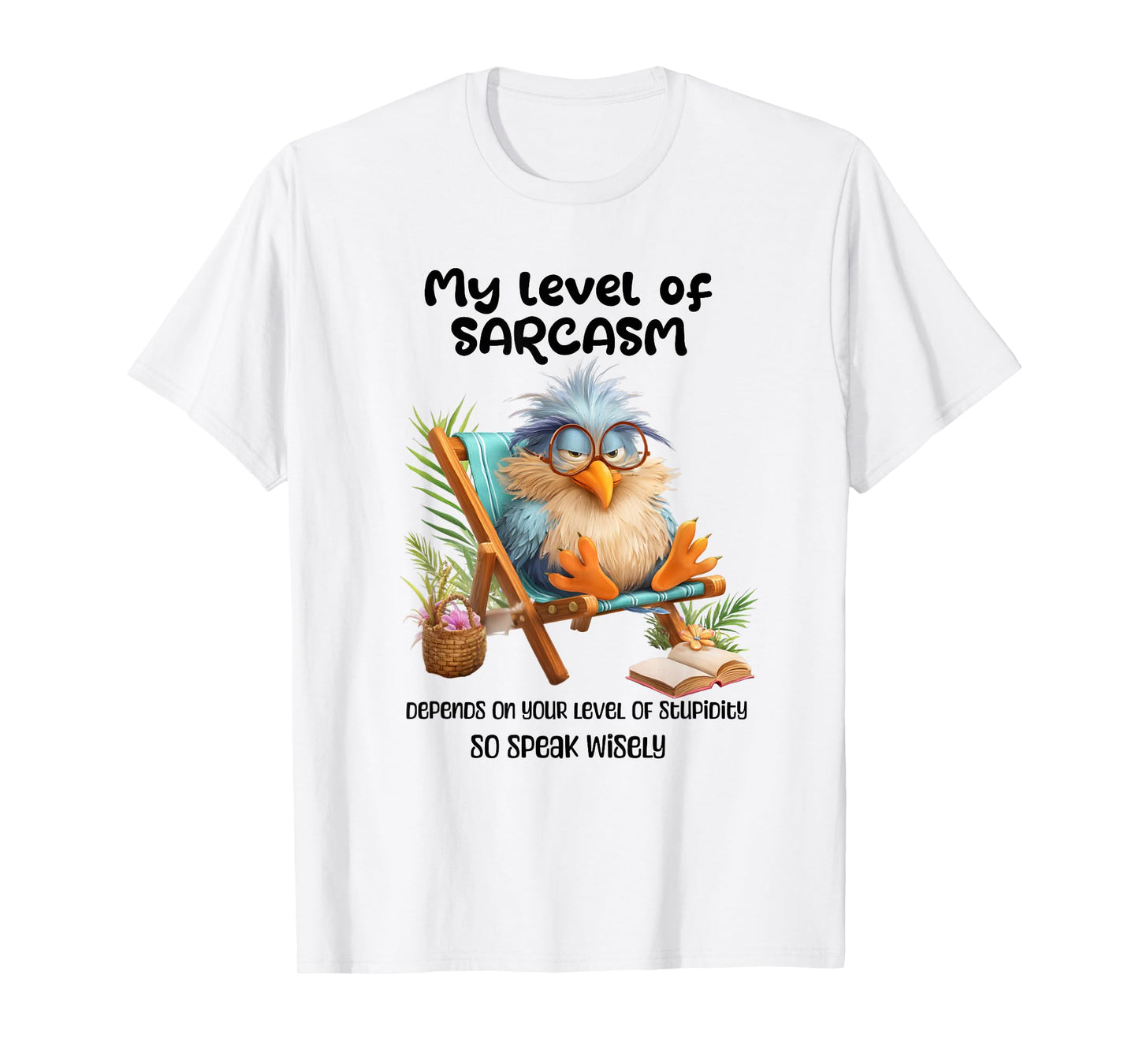 Funny Grumpy Bird Witty Quote Sarcastic Gift for Men Women T-Shirt