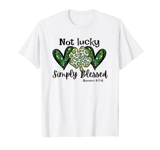 not lucky simply blessed T-Shirt