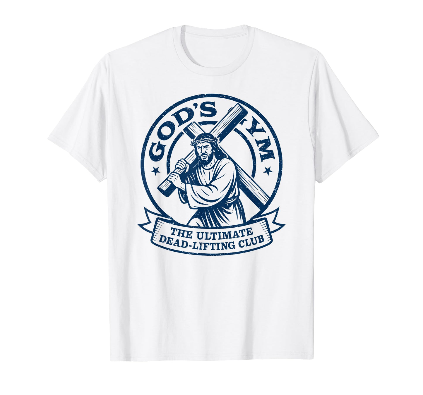 Gods Gym Ultimate Dead-Lifting Club, Easter Jesus Fitness T-Shirt