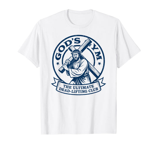 Gods Gym Ultimate Dead-Lifting Club, Easter Jesus Fitness T-Shirt