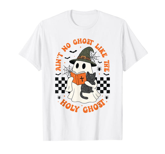 Ain't No Ghost Like The Holy Ghost Christian Halloween T-Shirt