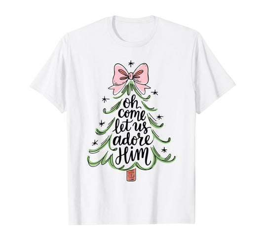 Oh Come Let Us Adore Him Christmas Christian Faith T-Shirt