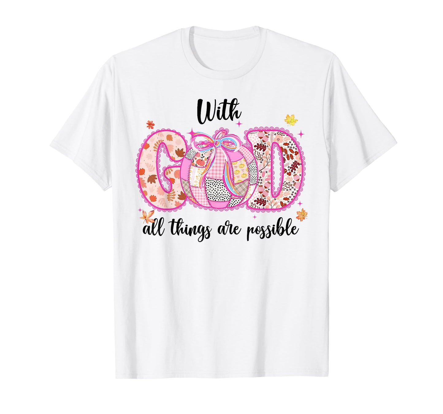 with God All Things are Possible Fall Pumpkin Spice Women T-Shirt