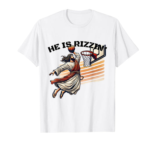 He Is Rizzin Basketball Slam Dunk Humor Fan Easter Christian T-Shirt