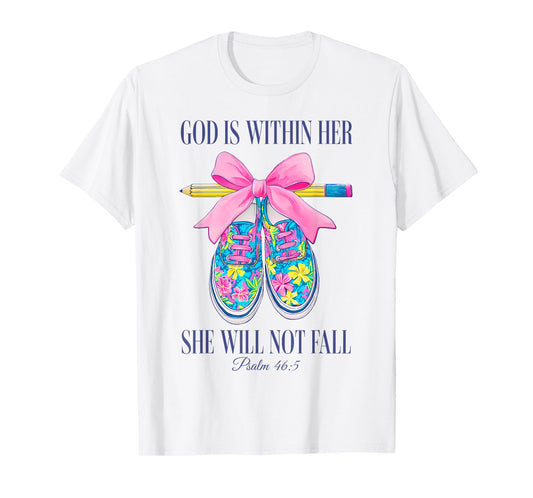 God Is with Her She Will Not Fall Back to School Girl Faith T-Shirt