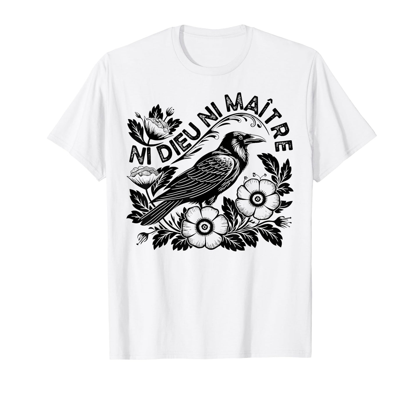 Crow Ni Dieu Ni Maître Statement No God No Master Anti Trump T-Shirt