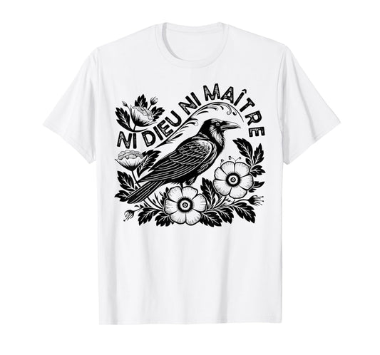Crow Ni Dieu Ni Maître Statement No God No Master Anti Trump T-Shirt