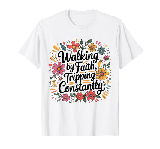 Walking by Faith Tripping Constantly Christian Couples Jesus T-Shirt