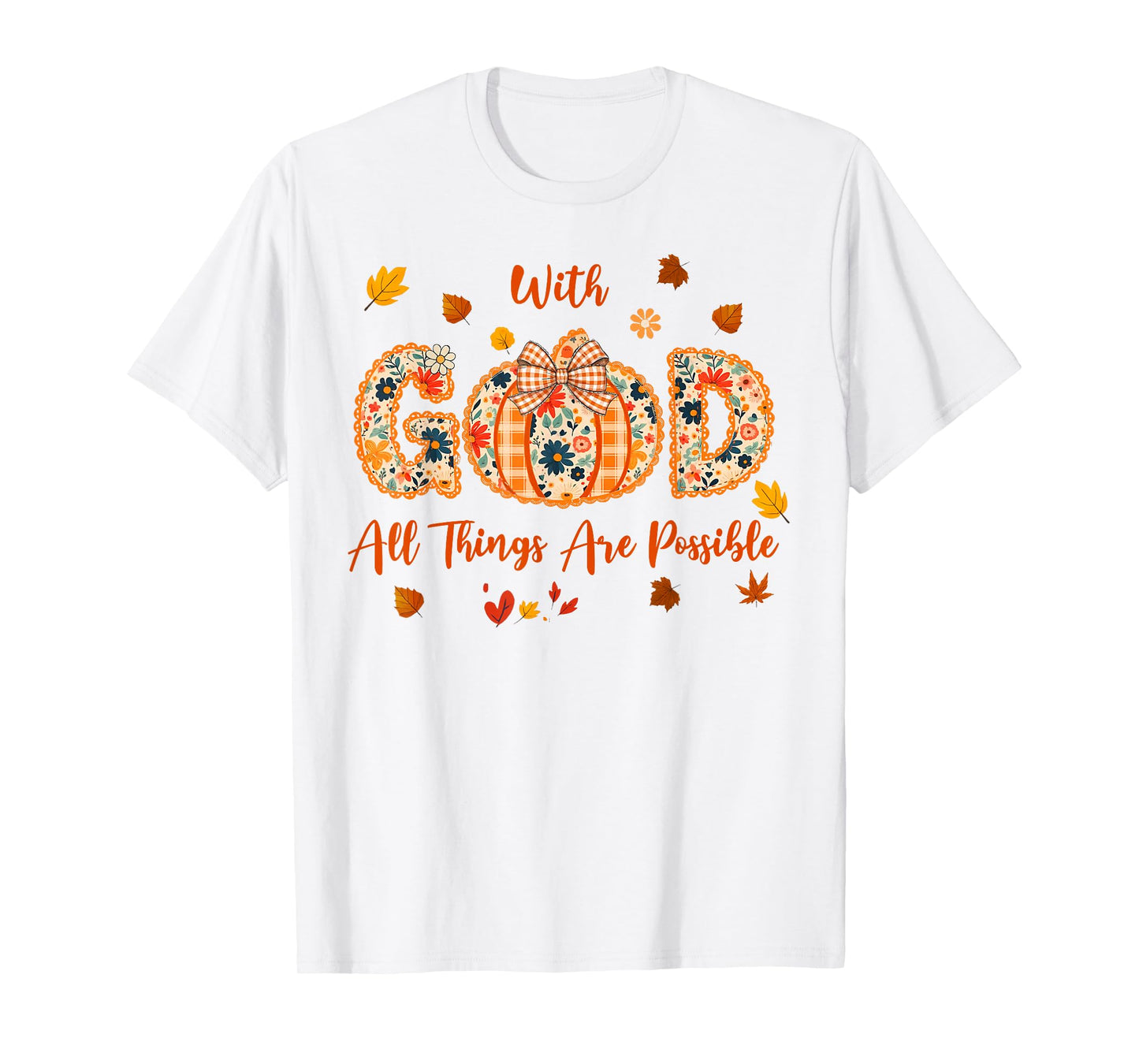 with God All Things are Possible Fall Pumpkin Spice Women T-Shirt