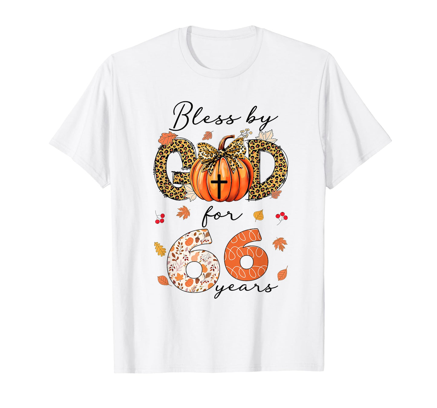 Blessed By God For 66 Years Old Woman Leopard Bow Pumpkin T-Shirt