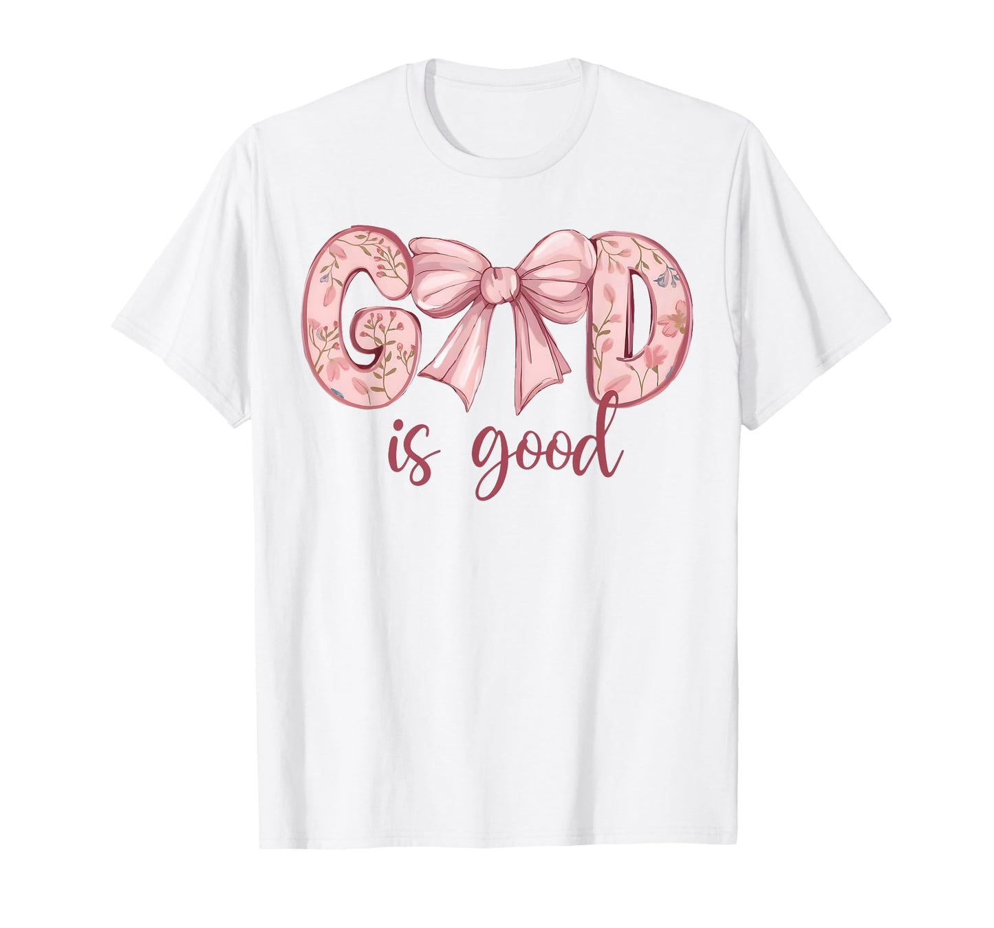 God Is Good Pink Coquette Bow Bible Verse Quote Christian T-Shirt
