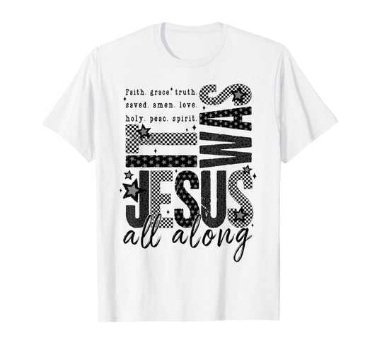 It was Jesus All Along Bible Verse Christian Retro T-Shirt