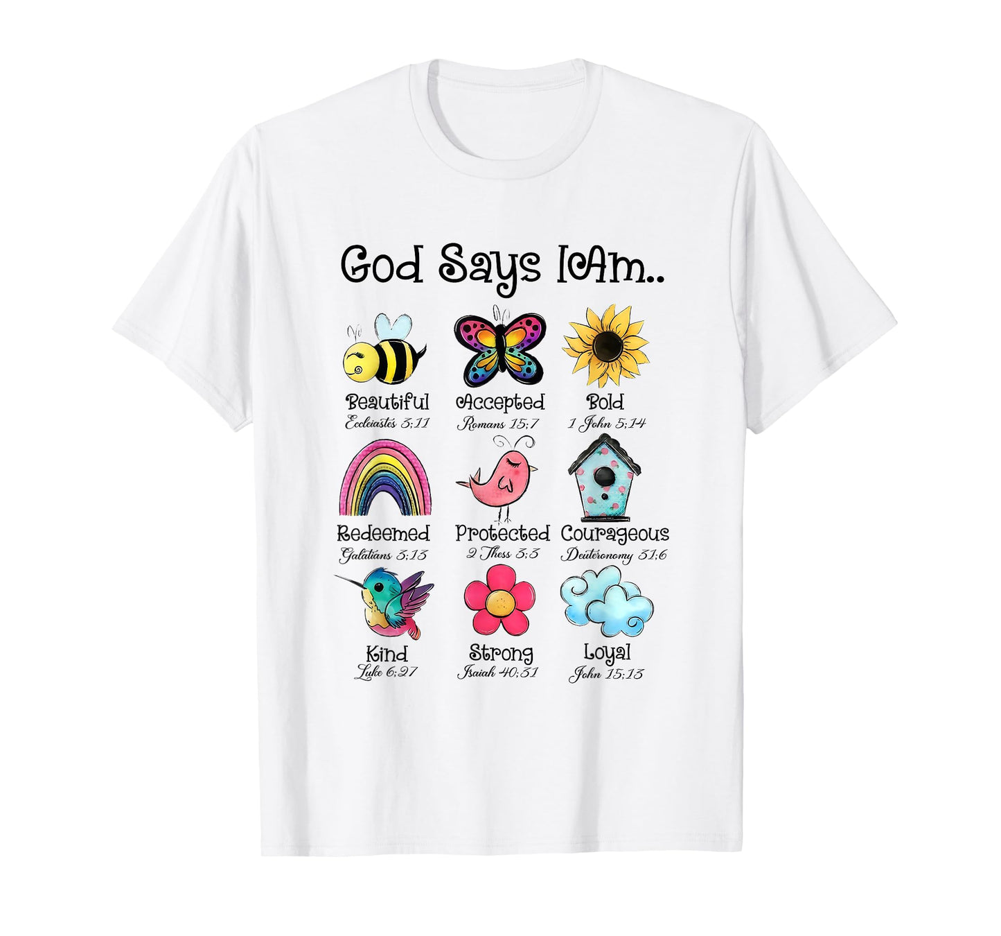 God Says I am... T-Shirt