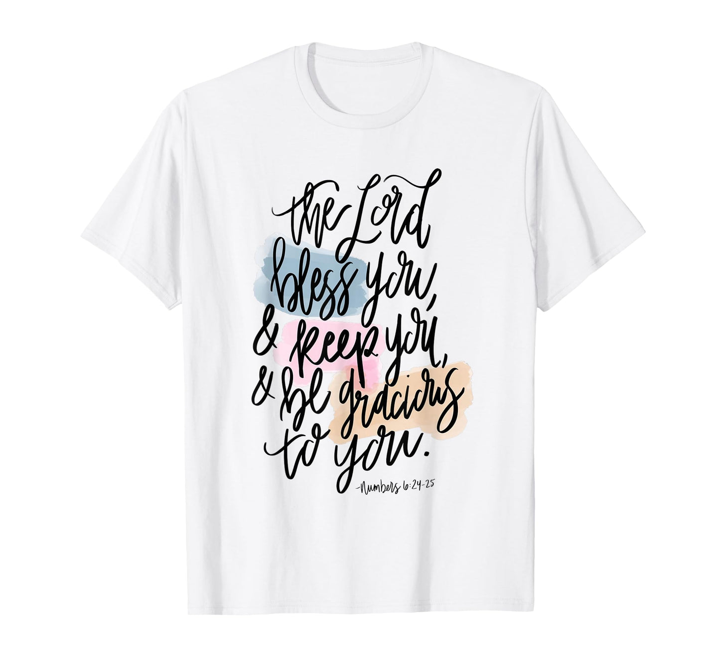 The Lord Bless You & Keep You - Scripture Design Num 6:24-25 T-Shirt