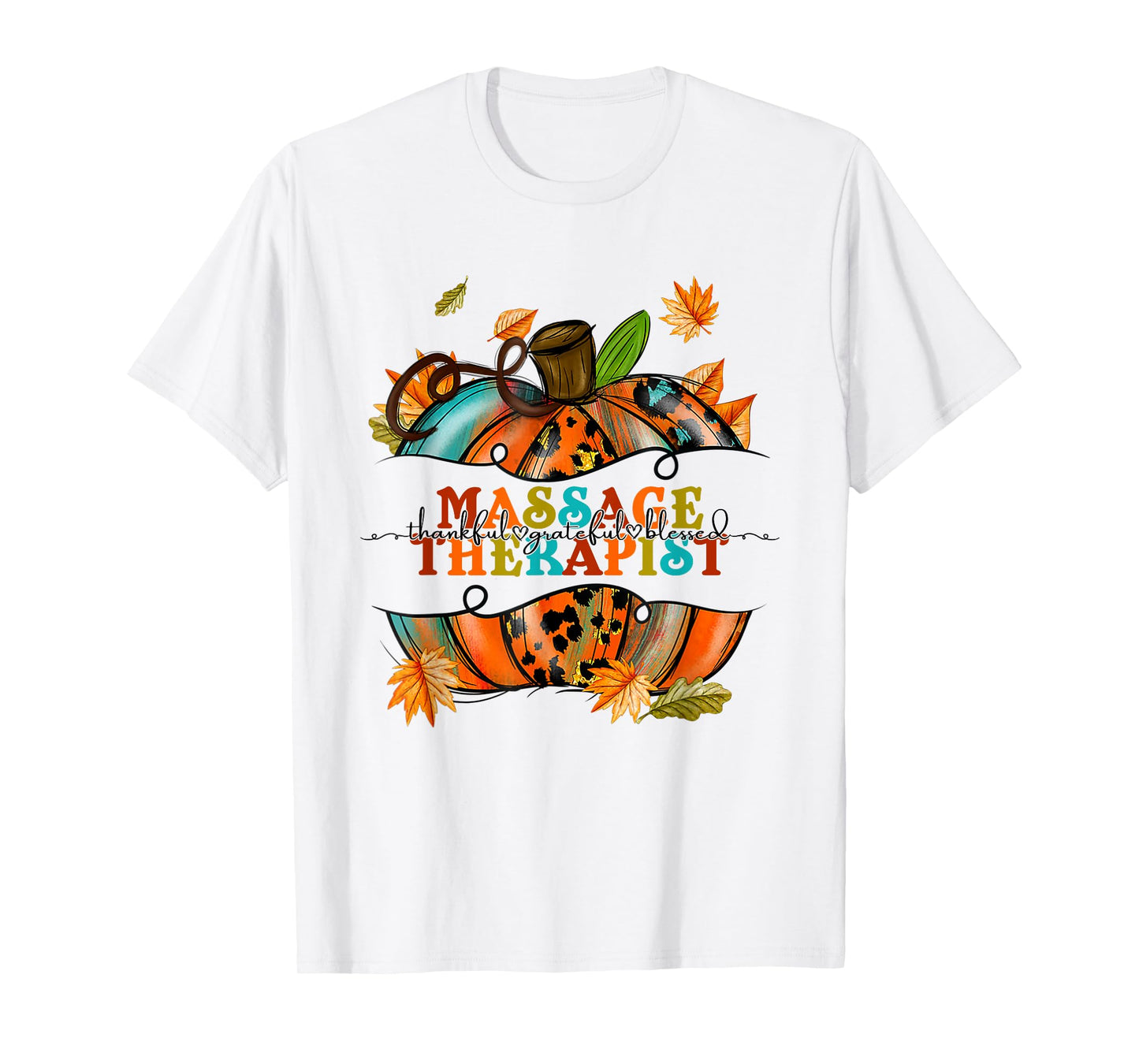 Thankful Grateful Massage Therapist Pumpkin Autumn Fall T-Shirt