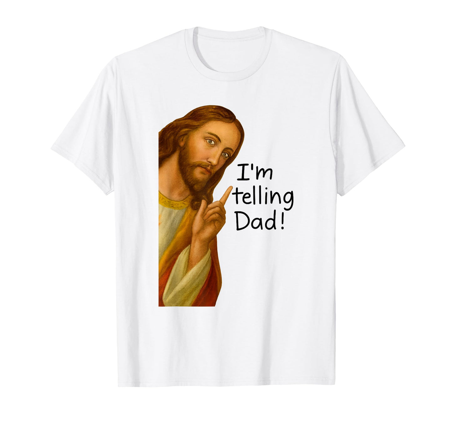 Im Telling Dad Jesus Meme T-Shirt