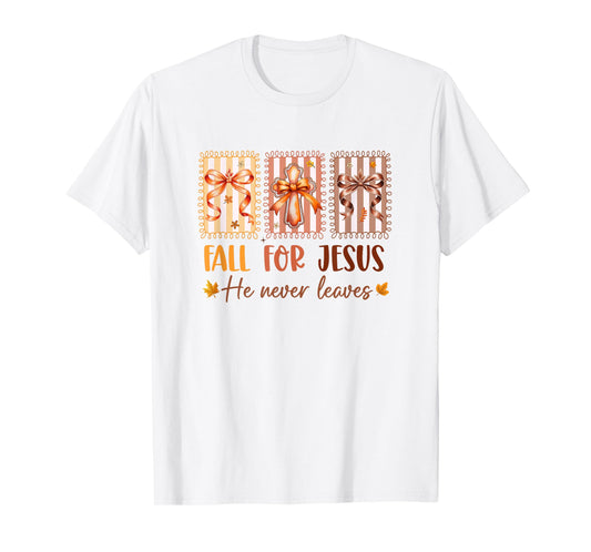 Coquette Bow Cross Fall for Jesus He Never Leaves Christian T-Shirt