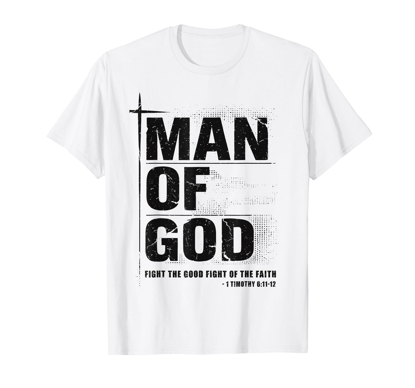Man of God Christian Dad Bible Verse Timothy 6 11 Grunge T-Shirt