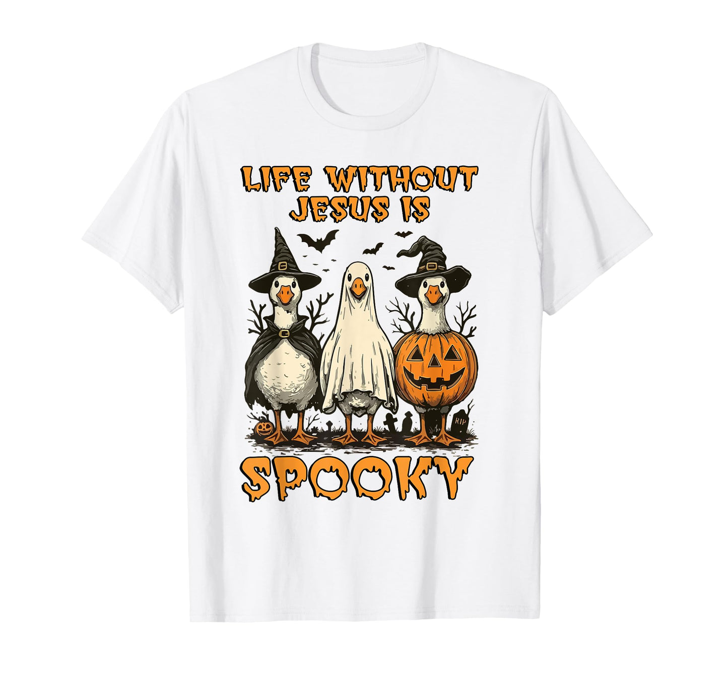 Life is Scary Without Jesus Spooky Goose Christian Halloween T-Shirt