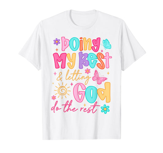 Doing My Best And Letting God Do The Rest Christian Faith T-Shirt