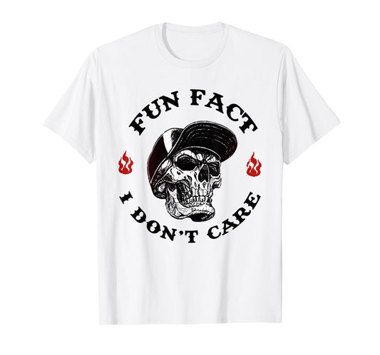 Fun Fact I Don't Care Funny Skeleton Saying Quote Men Women T-Shirt