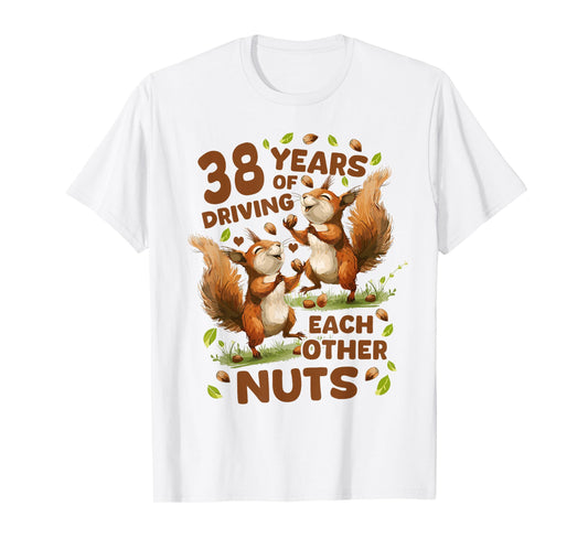 38 Years Of Driving Each Other Nuts 38th Wedding Anniversary T-Shirt