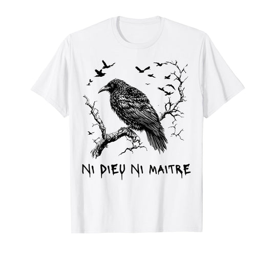 Crow Ni Dieu Ni Maître Statement No God No Master Anti Trump T-Shirt