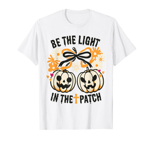 Be The Light in The Patch Pumpkin Bow Christian Halloween T-Shirt