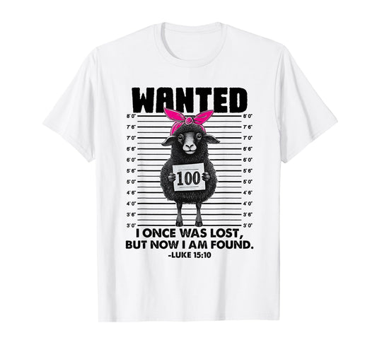 Christian, Lost Sheep Jesus, Wanted I Once was Lost T-Shirt