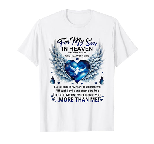 For My Son In Heaven I Hide My Tears Who Miss You T-Shirt