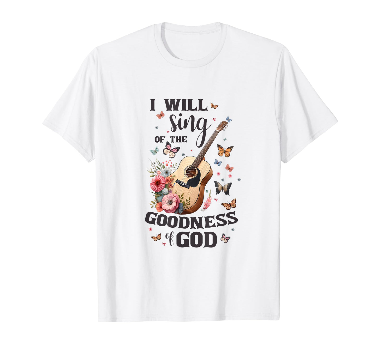Christian Floral Guitar I Will Sing Of The Goodness Of God T-Shirt