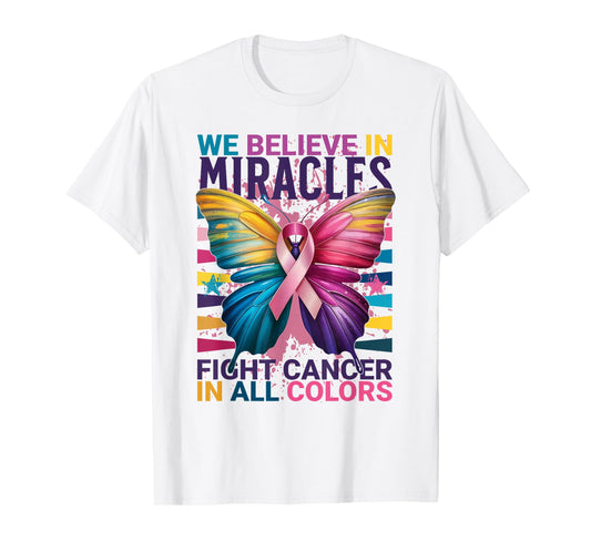 Miracles Cancer Awareness Butterfly Ribbon Colors Hope T-Shirt