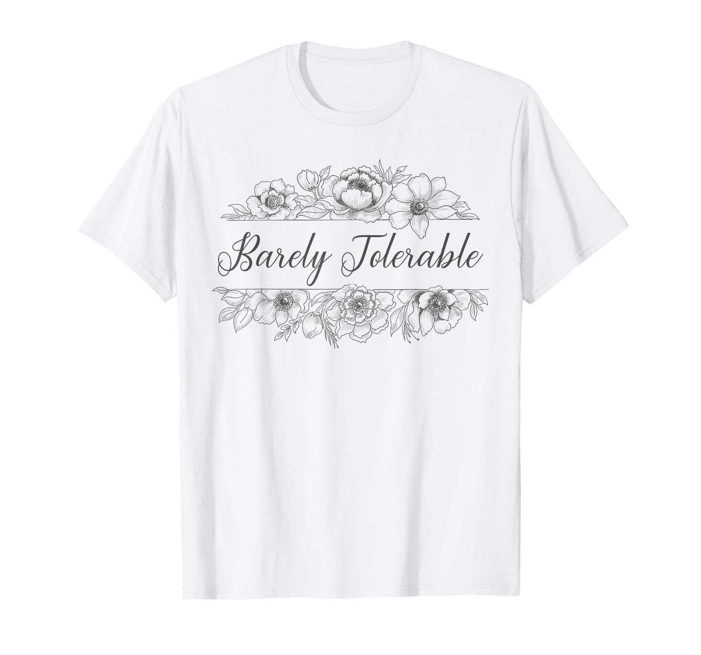 Barely Tolerable Floral Bookish Jane Austen Literature Quote T-Shirt