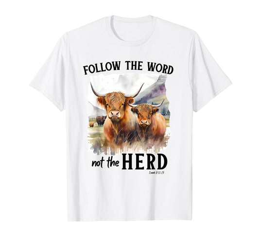 Highland Cow Follow The Word Not The Herd Christian Western T-Shirt
