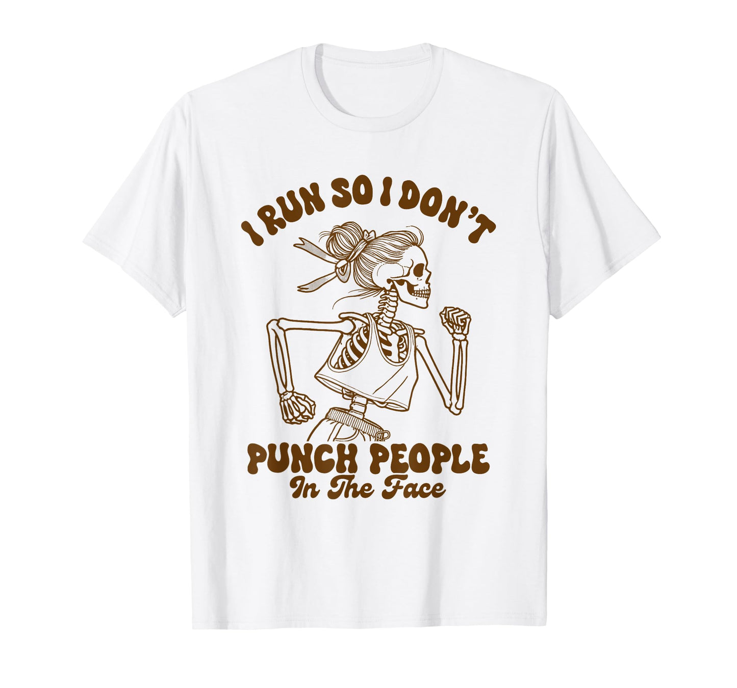 Runner Running I Run So I Don't Punch People Skeleton T-Shirt