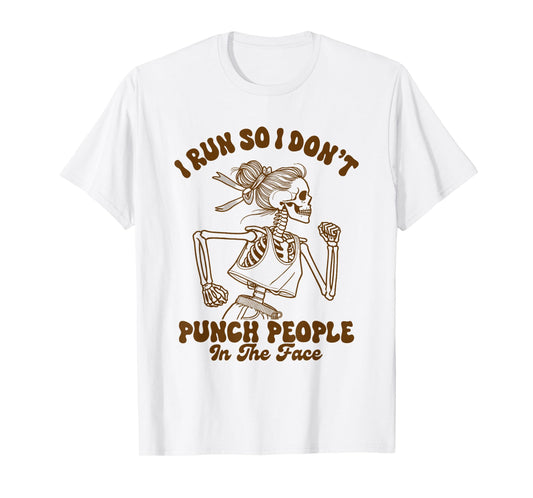 Runner Running I Run So I Don't Punch People Skeleton T-Shirt