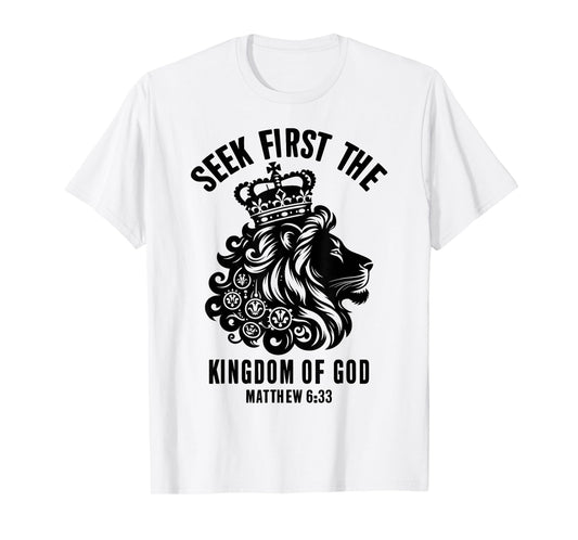 Bible Verse Seek First The Kingdom of GOD Christian T-Shirt