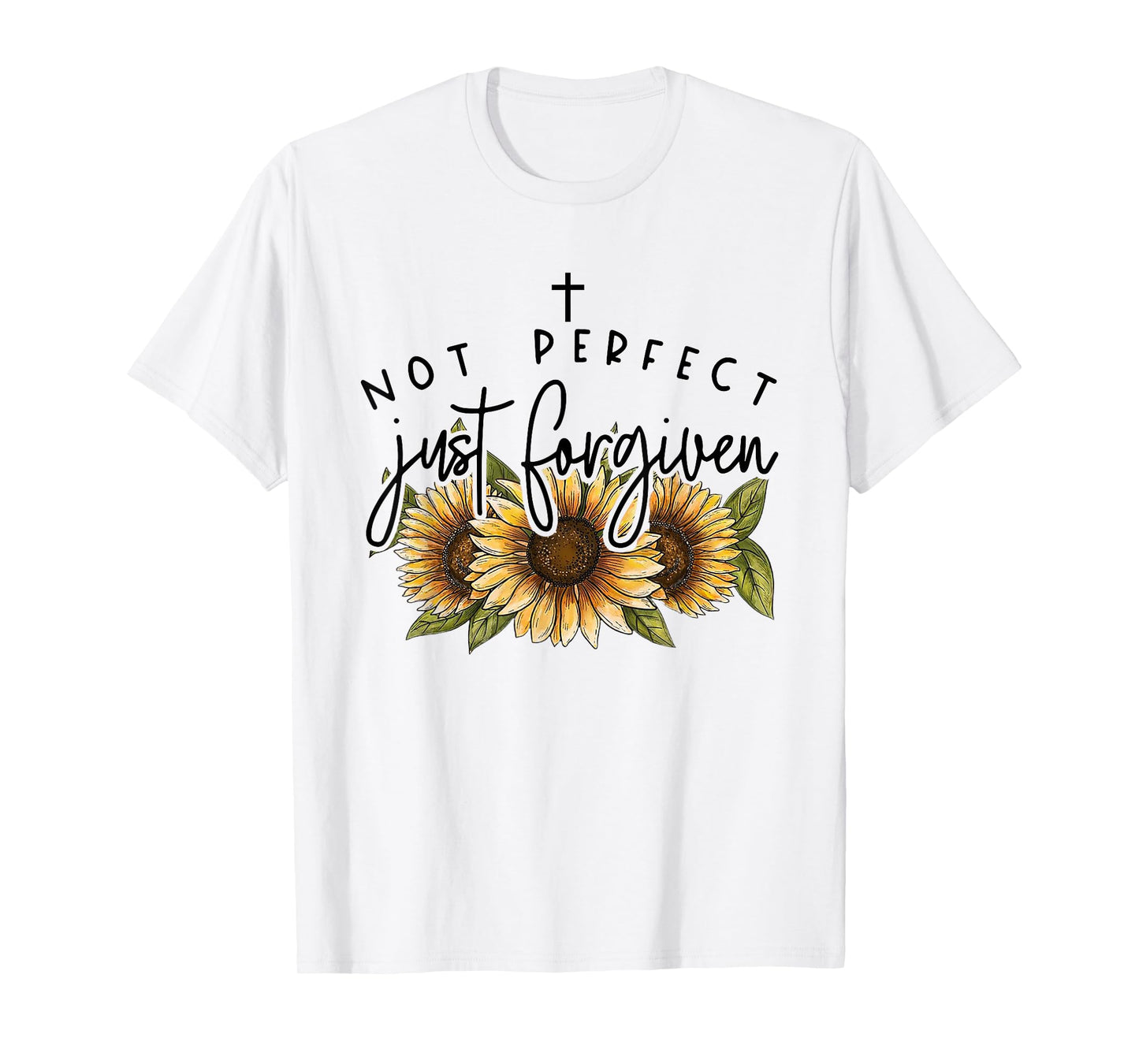 Not Perfect Just Forgiven Sunflower T-Shirt