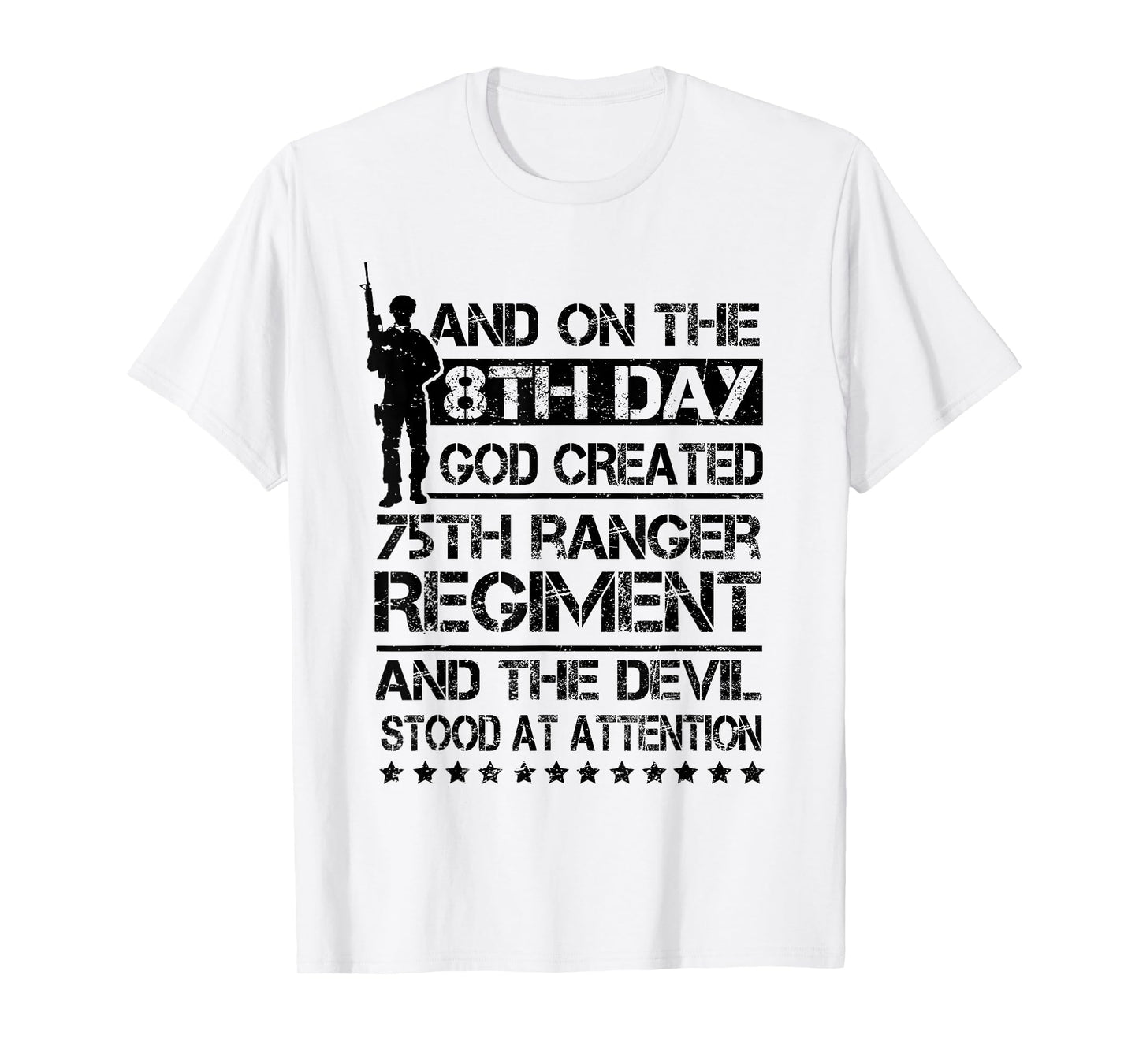 On The 8th Day God Created 75th Ranger Regiment US Veteran T-Shirt