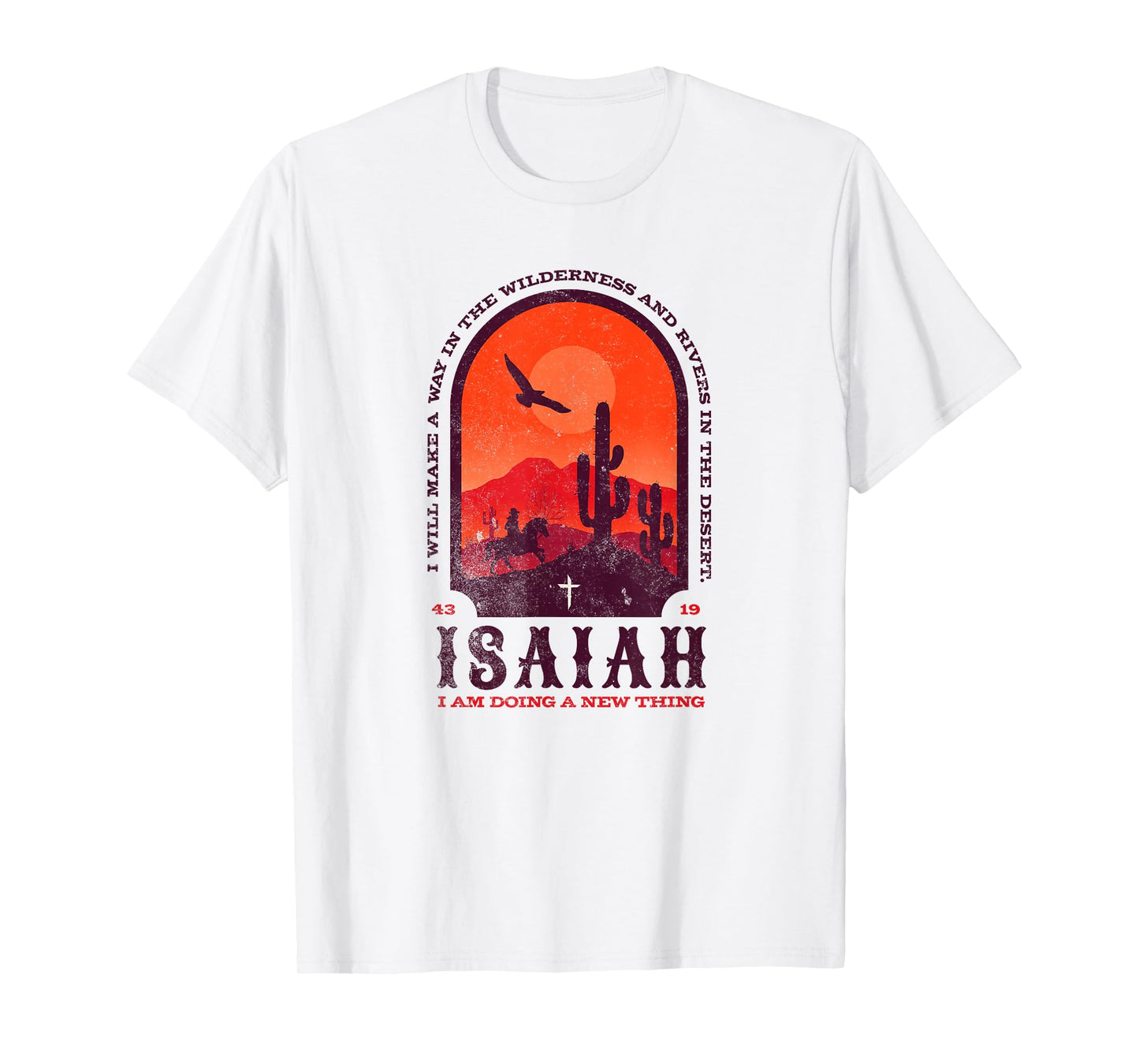 Isaiah 43 19 Doing A New Thing Christian Worship Bible Verse T-Shirt