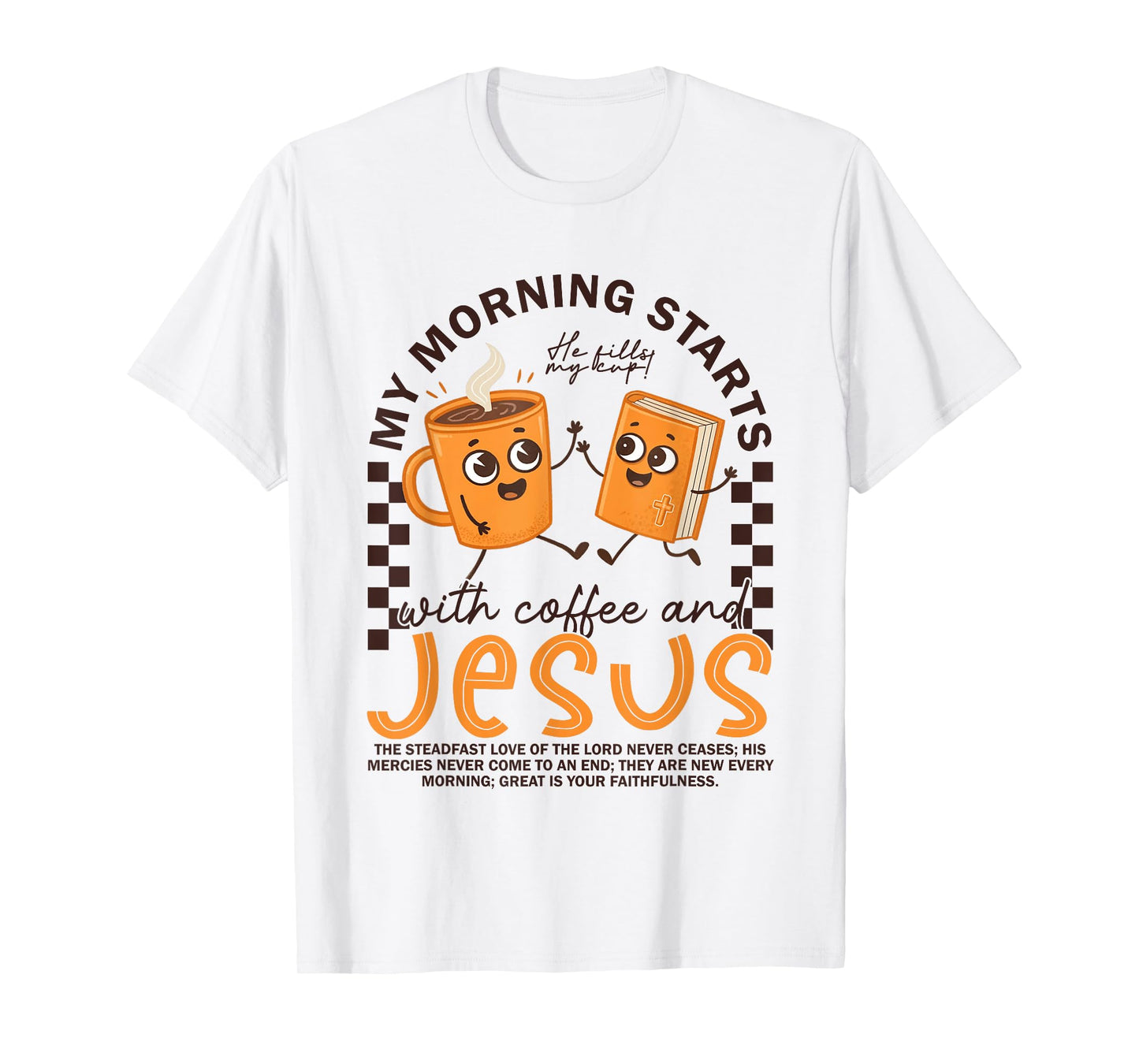 My Morning Starts With Coffee And Jesus Christian Religious T-Shirt